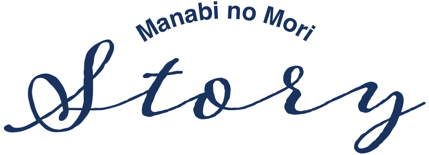 Manabi no Mori Story