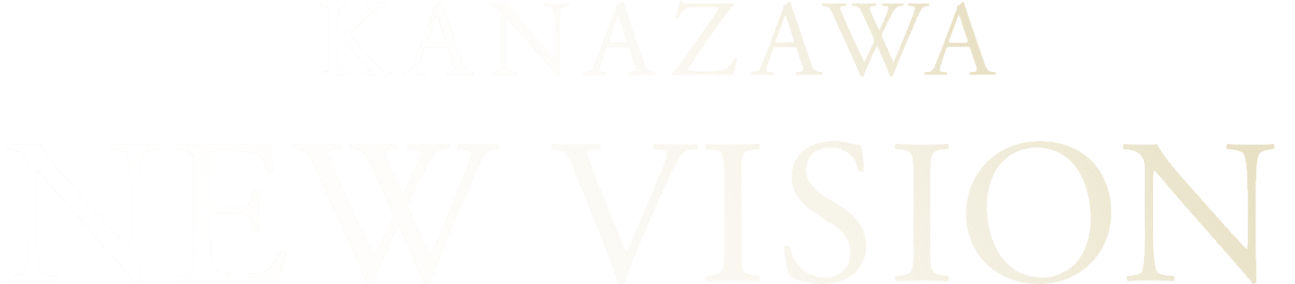 KANAZAWA NEW VISION