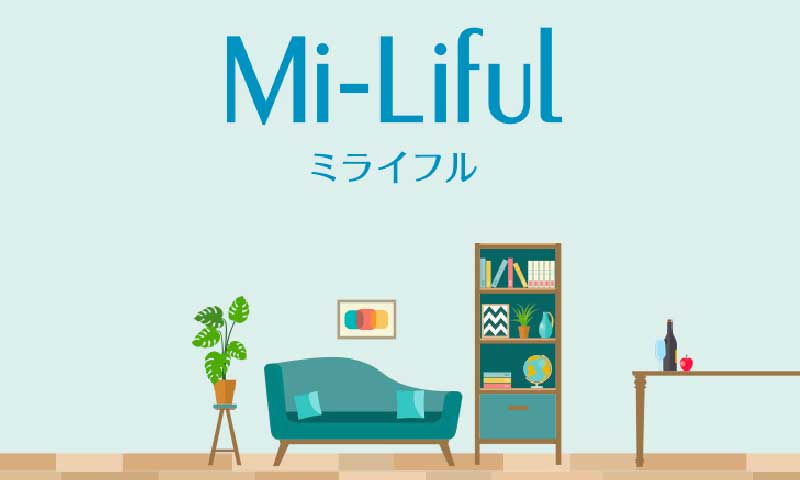 Mi-Liful（ミライフル）